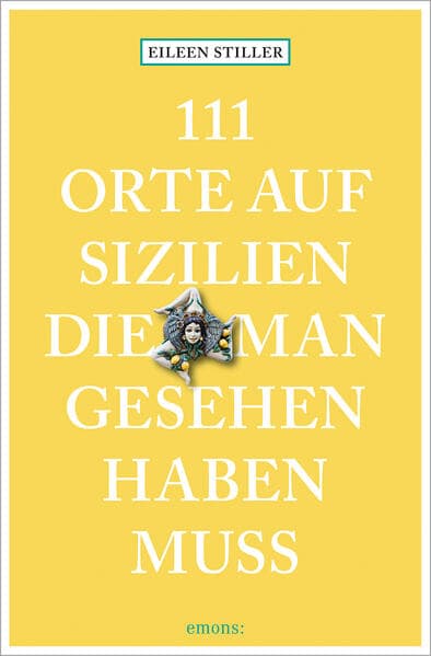 111 Orte auf Sizilien, die man gesehen haben muss