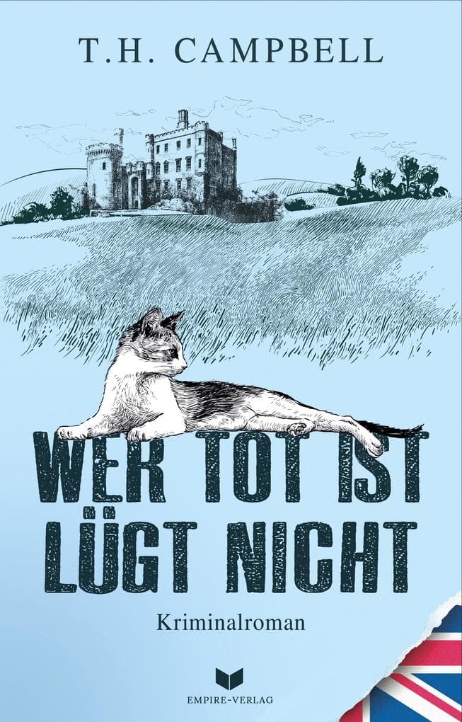 Wer tot ist lügt nicht: Der Auftakt einer charmanten Cosy-Krimi-Reihe voller britischem Flair, skurriler Figuren und raffinierter Rätsel - für alle Fans von Agatha Christie.