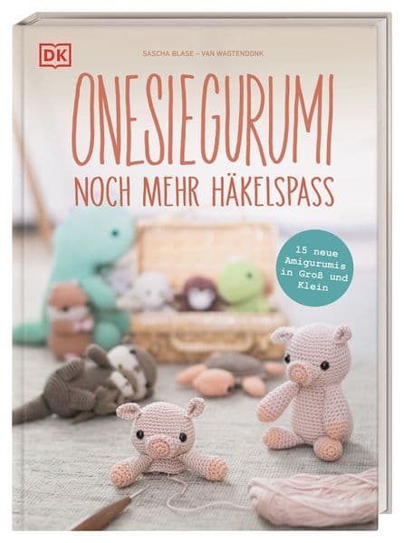 Onesiegurumi - noch mehr Häkelspaß: 15 neue Amigurumis in Groß und Klein. Dinosaurier, Alpaka, Rentier und viele mehr