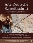 Alte Deutsche Schreibschrift lesen und schreiben lernen - Anleitung und Übungsbuch zum Erlernen der