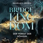 Bridge Kingdom Der Verrat der Königin (Bridge Kingdom 2)