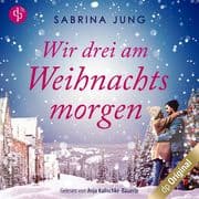 Wir drei am Weihnachtsmorgen