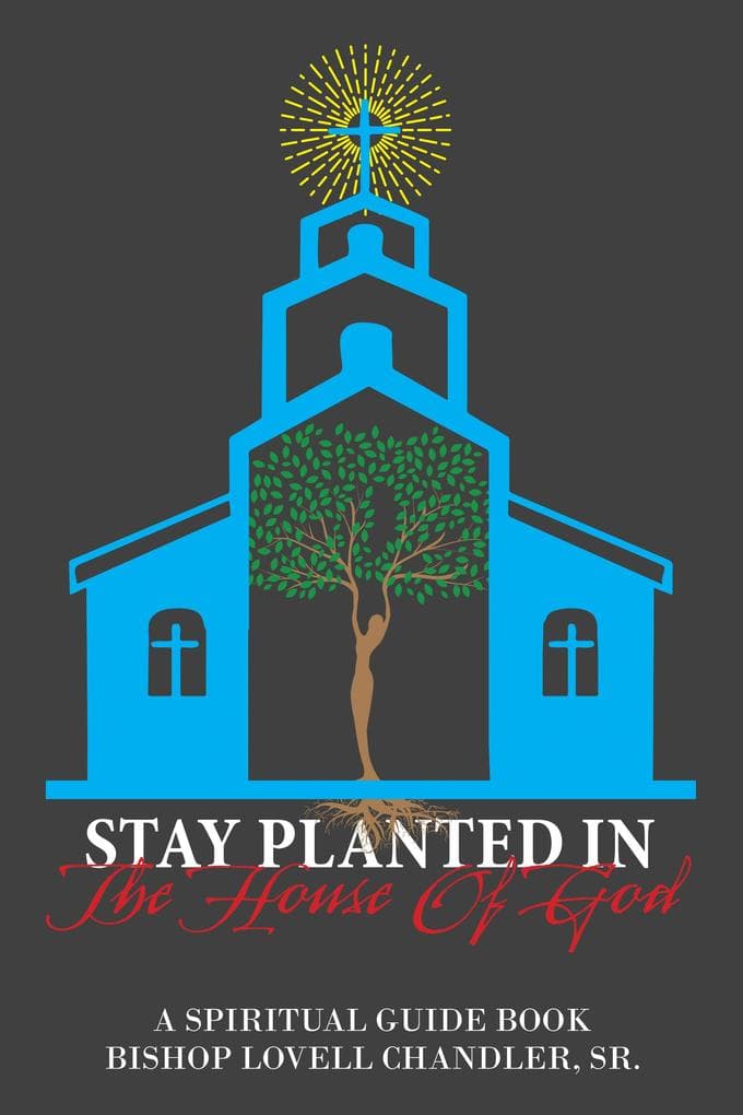 Stay Planted in the House of God