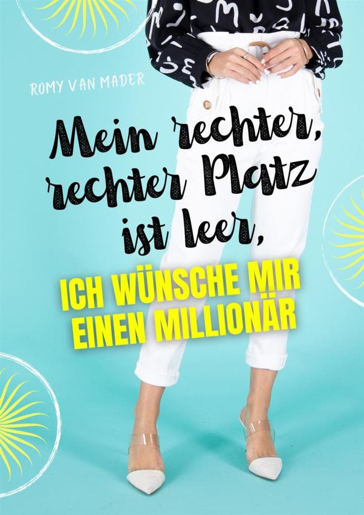 Mein rechter, rechter Platz ist leer, ich wünsche mir einen Millionär