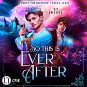 So this is ever after