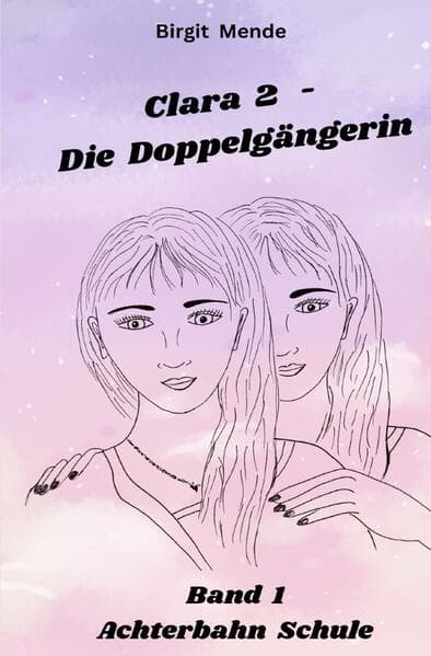Clara 2 - Die Doppelgängerin