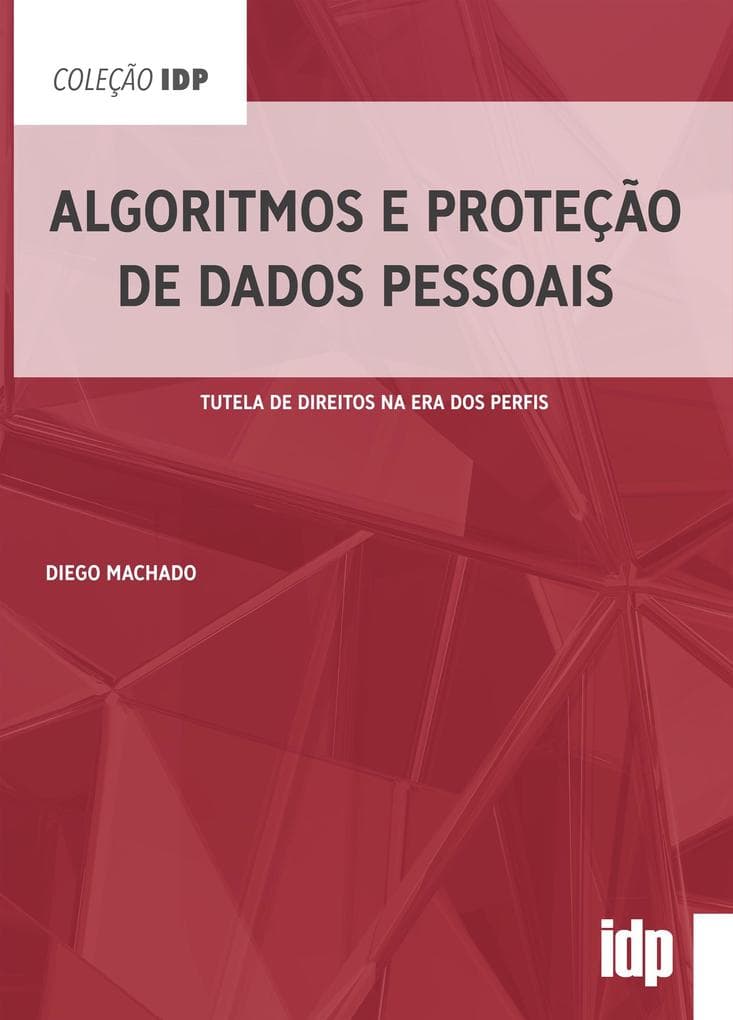 Algoritmos e Proteção de Dados Pessoais