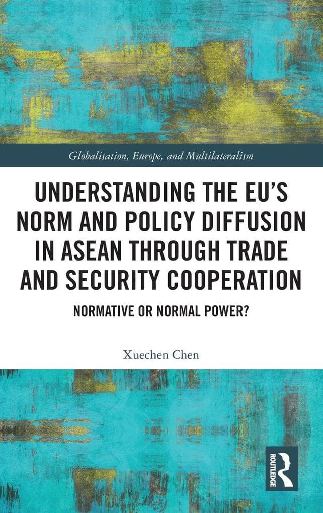 Understanding the EU's Norm and Policy Diffusion in ASEAN through Trade and Security Cooperation