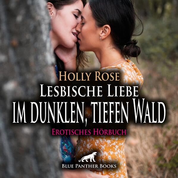 Lesbische Liebe im dunklen, tiefen Wald | Erotik Audio Story | Erotisches Hörbuch Audio-CD, Audio-CD