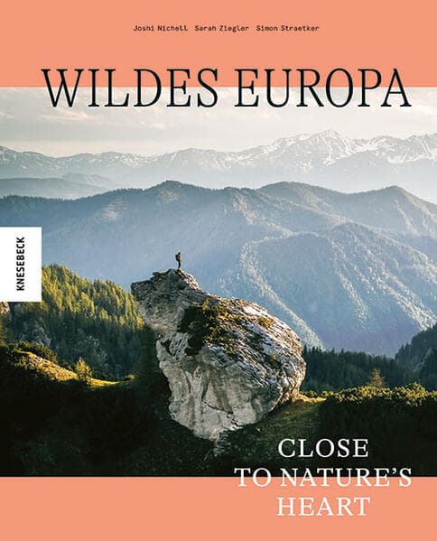 Wildes Europa: Close to Nature's Heart