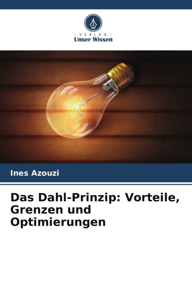 Das Dahl-Prinzip: Vorteile, Grenzen und Optimierungen