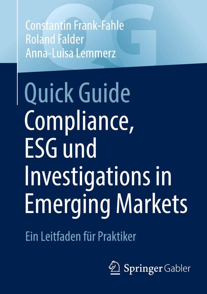 Quick Guide Compliance, ESG und Investigations in Emerging Markets