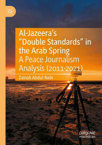 Al-Jazeera's "Double Standards" in the Arab Spring