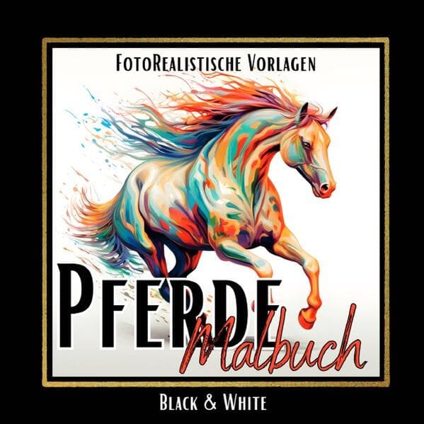 Malbuch Pferde "Fotorealistisch".
