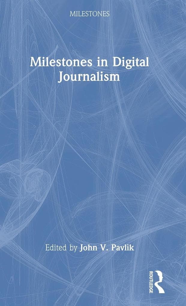 Milestones in Digital Journalism