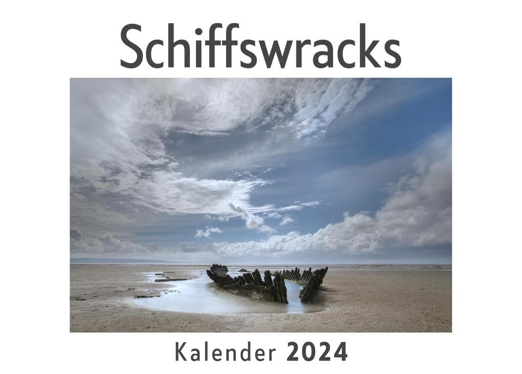Schiffswracks (Wandkalender 2024, Kalender DIN A4 quer, Monatskalender im Querformat mit Kalendarium, Das perfekte Geschenk)