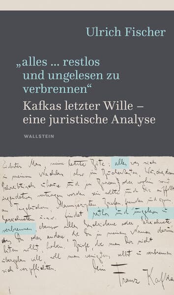 'alles ... restlos und ungelesen zu verbrennen'