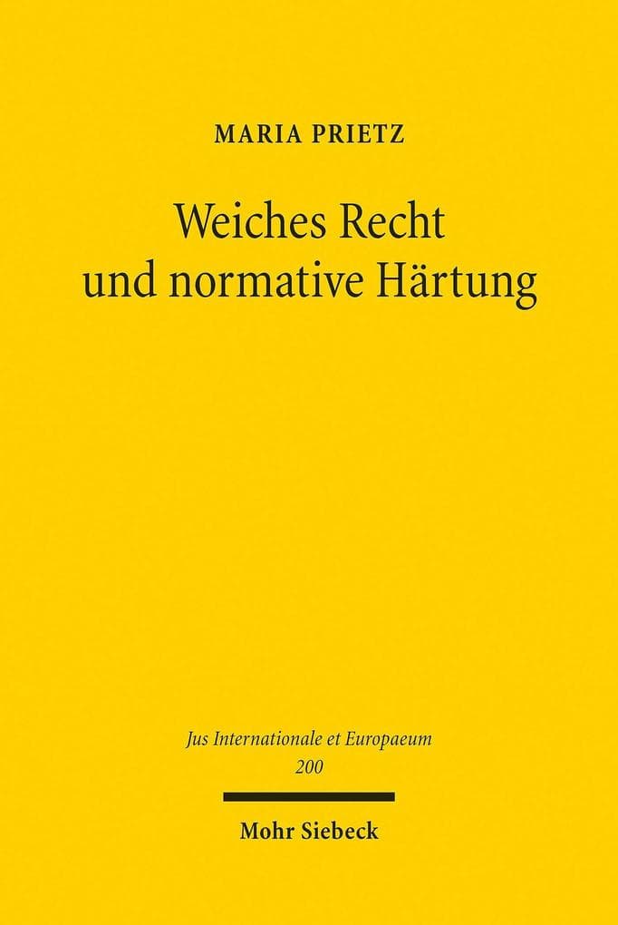 Weiches Recht und normative Härtung