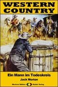 WESTERN COUNTRY 550: Ein Mann im Todeskreis