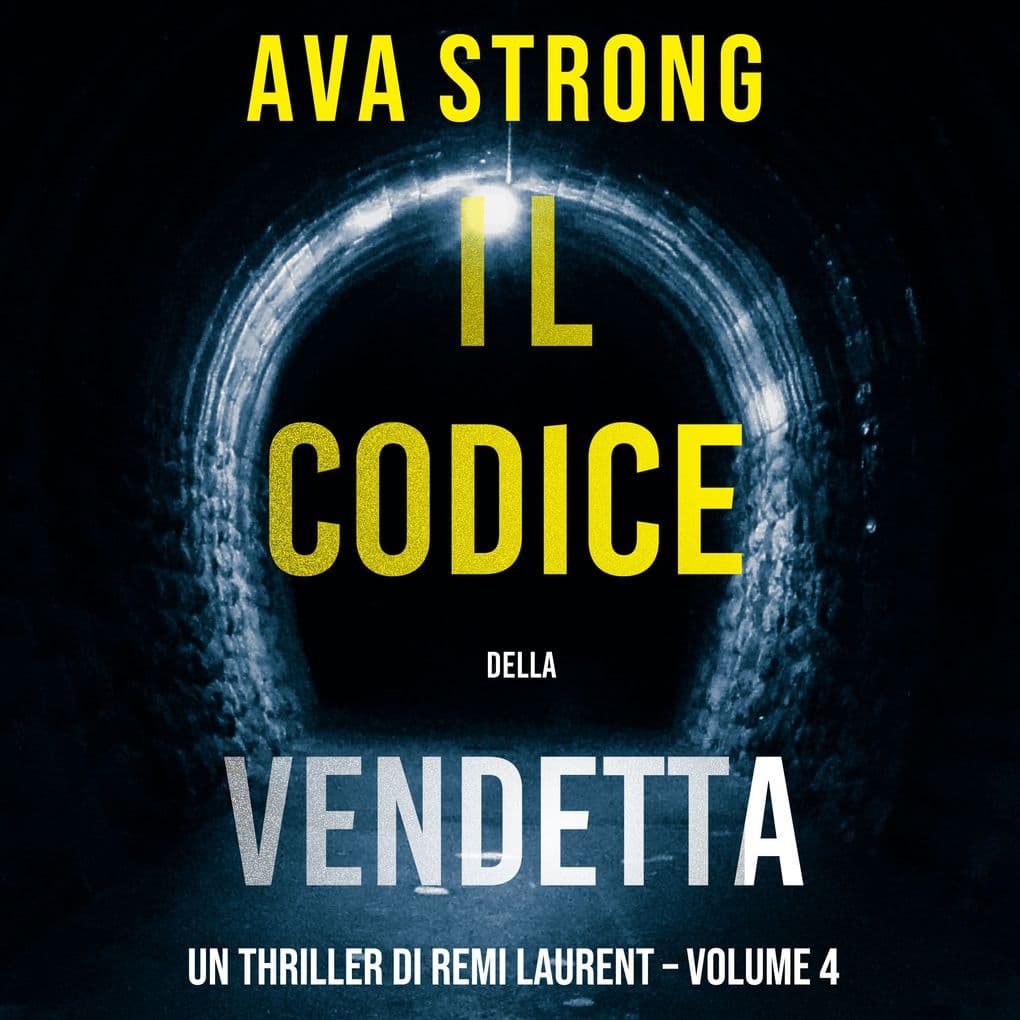Il Codice della Vendetta (Un Thriller di Remi Laurent Volume 4)