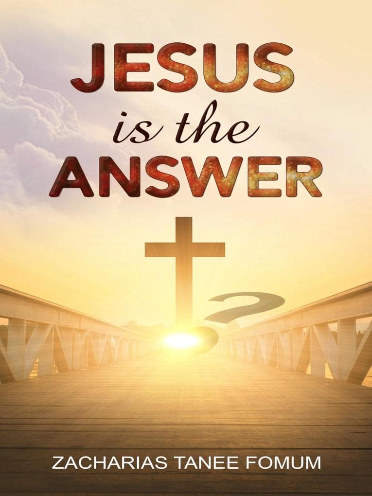 Jesus is the Answer! (God Loves You, #6)