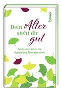 Dein Alter steht dir gut