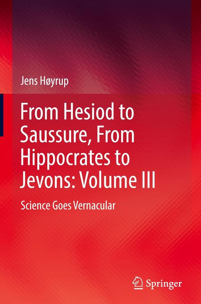 From Hesiod to Saussure, From Hippocrates to Jevons: Volume III