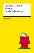 Snoopy für alle Lebenslagen. Philosophisches und Tiefsinniges von der Kultfigur von Charles M. Schul