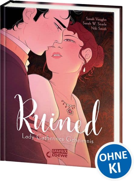 Ruined: Lady Catherines Geheimnis - Genieße eine prickelnde Regency-Romance als hochwertige Graphic Novel - Ein Must-Read für Fans von Bridgerton