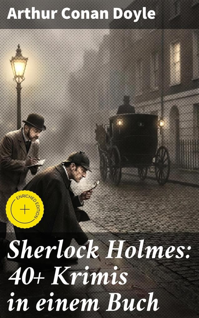 Sherlock Holmes: 40+ Krimis in einem Buch