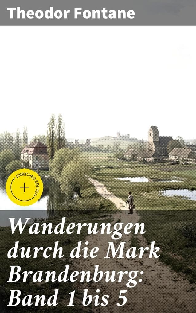 Wanderungen durch die Mark Brandenburg: Band 1 bis 5