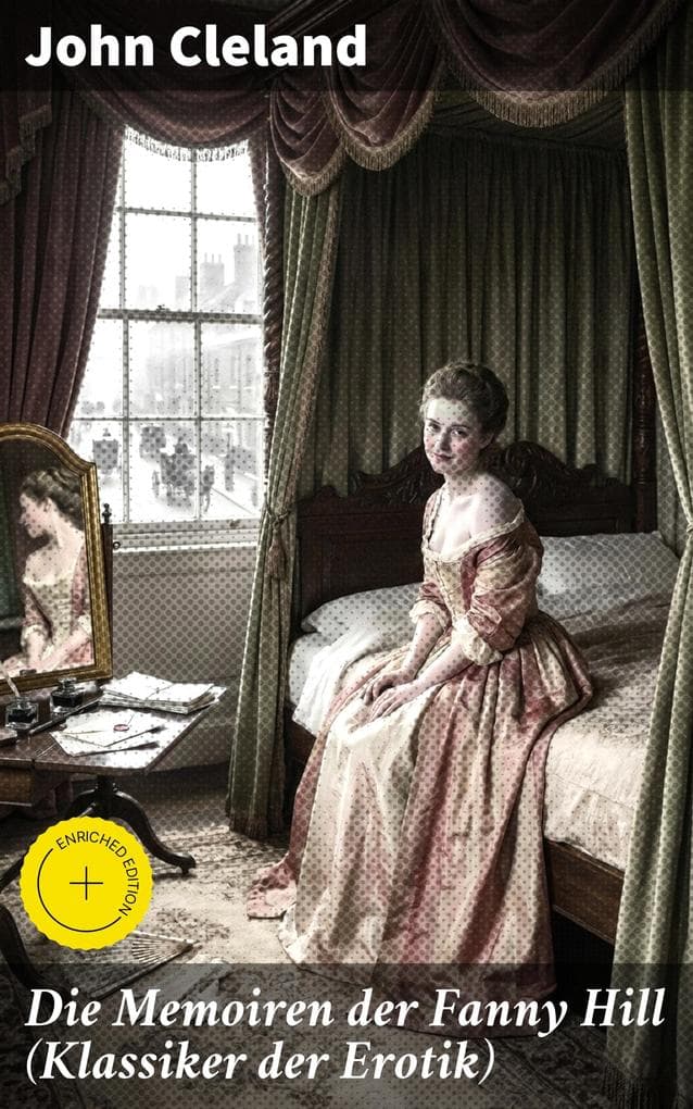 Die Memoiren der Fanny Hill (Klassiker der Erotik)