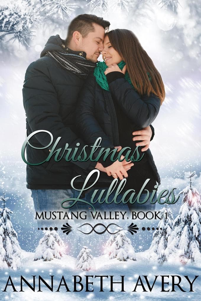 Christmas Lullabies: A Sweet Contemporary Romance with Heart (Mustang Valley, #1)