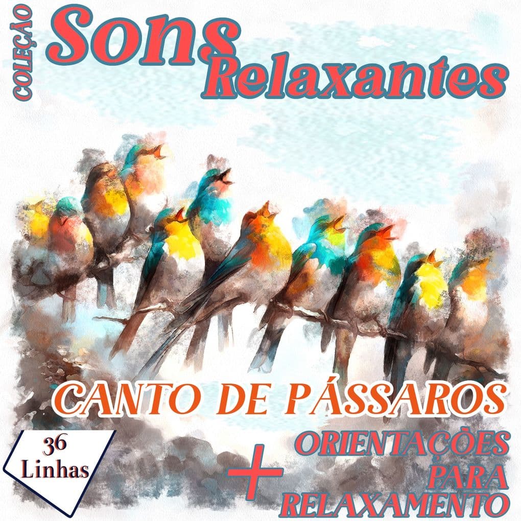 Coleção Sons Relaxantes - canto de pássaros