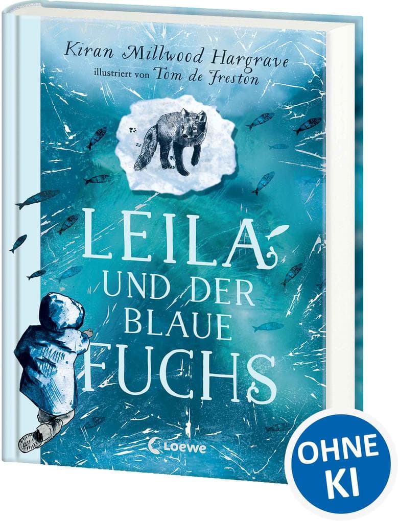 Leila und der blaue Fuchs: Eine faszinierende Geschichte über die Suche nach dem eigenen Platz in der Welt - Bildgewaltige All-Age-Geschichte ab 11 Jahren