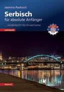 Serbisch für absolute Anfänger. Lehrbuch, Niveau A1