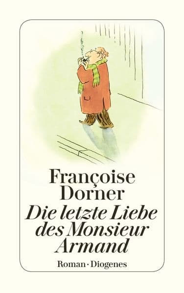 Die letzte Liebe des Monsieur Armand: Roman