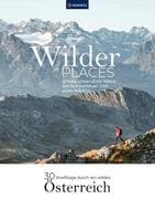 Wilder Places - 30 Streifzüge durch ein wildes Österreich