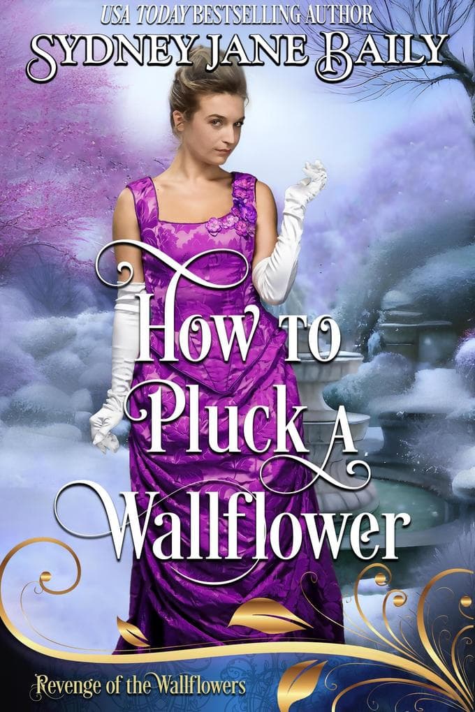 How to Pluck a Wallflower (Revenge of the Wallflowers, #49)