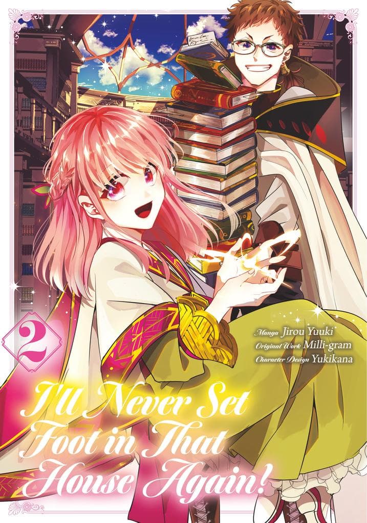 I'll Never Set Foot in That House Again! (Manga) Volume 2