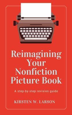 Reimagining Your Nonfiction Picture Book