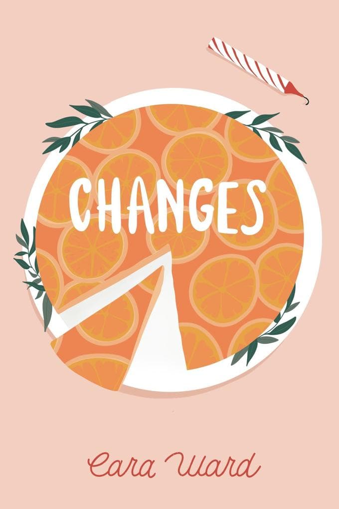 Changes: A Companion to Cara Ward's Unforgettable Debut Novel, Weighting to Live