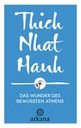 Das Wunder des bewussten Atmens