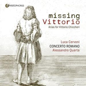 Missing Vittorio - Arias for Vittorio Chiccheri -