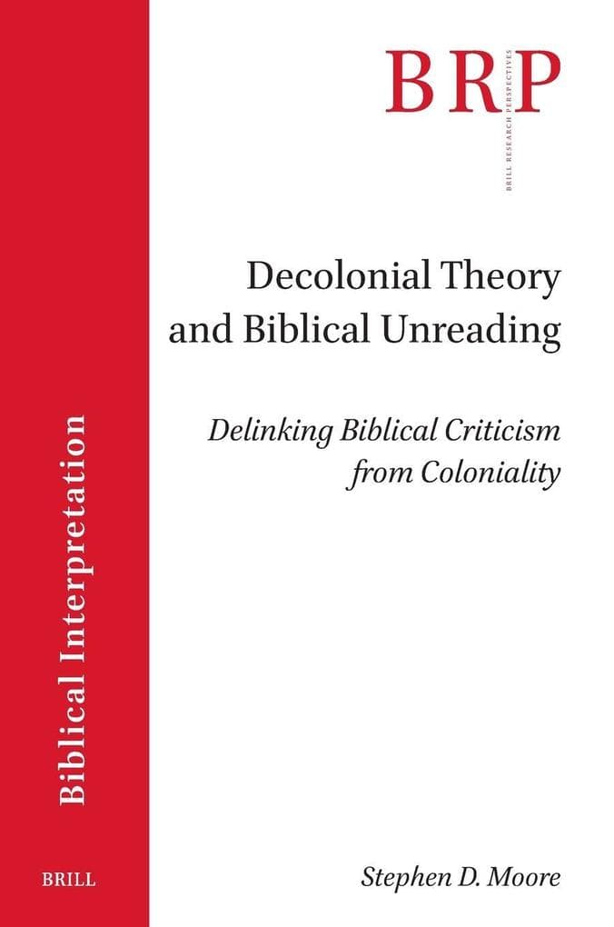 Decolonial Theory and Biblical Unreading