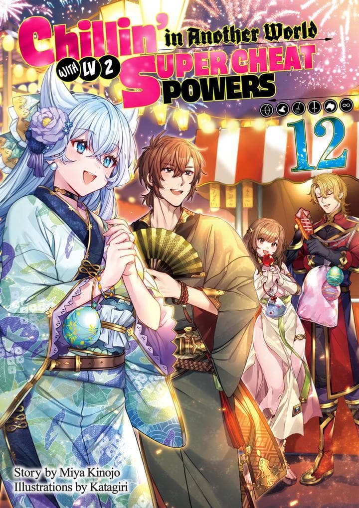 Chillin' in Another World with Level 2 Super Cheat Powers: Volume 12 (Light Novel)