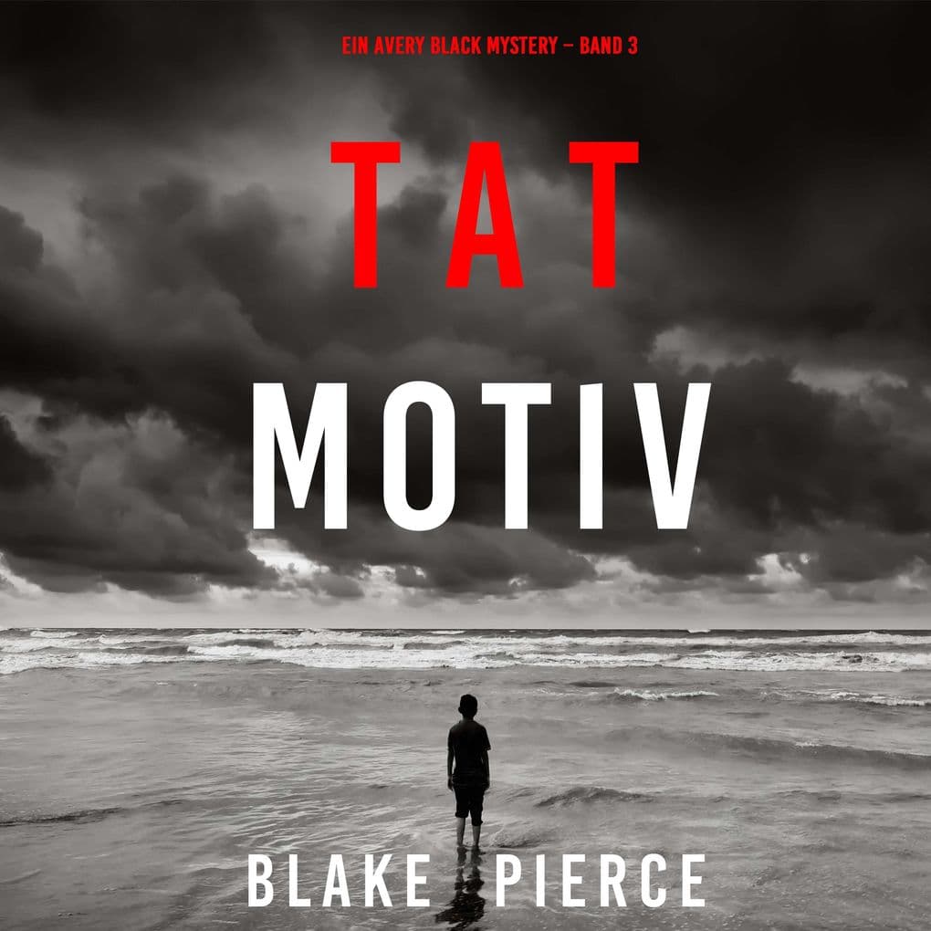 Tatmotiv (Ein Avery Black Mystery Band 3)