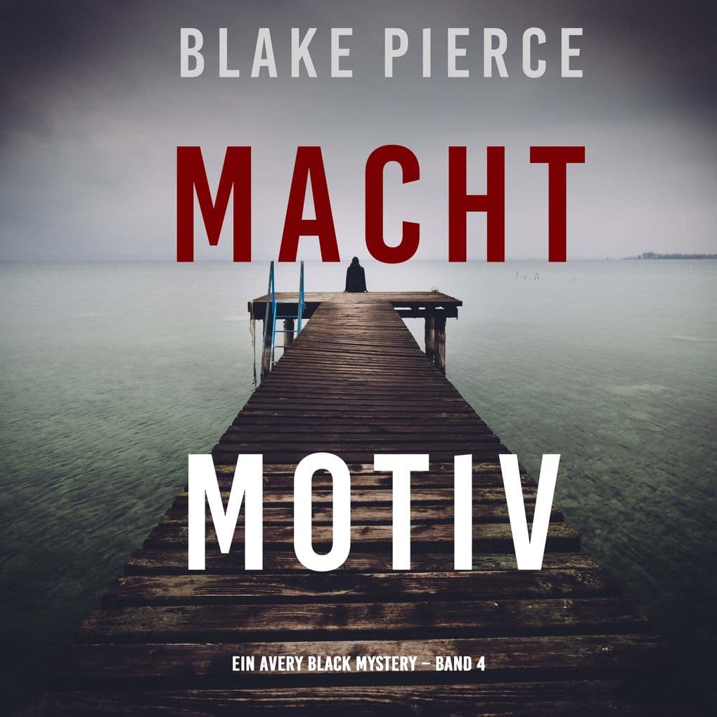 Machtmotiv (Ein Avery Black Mystery Band 4)