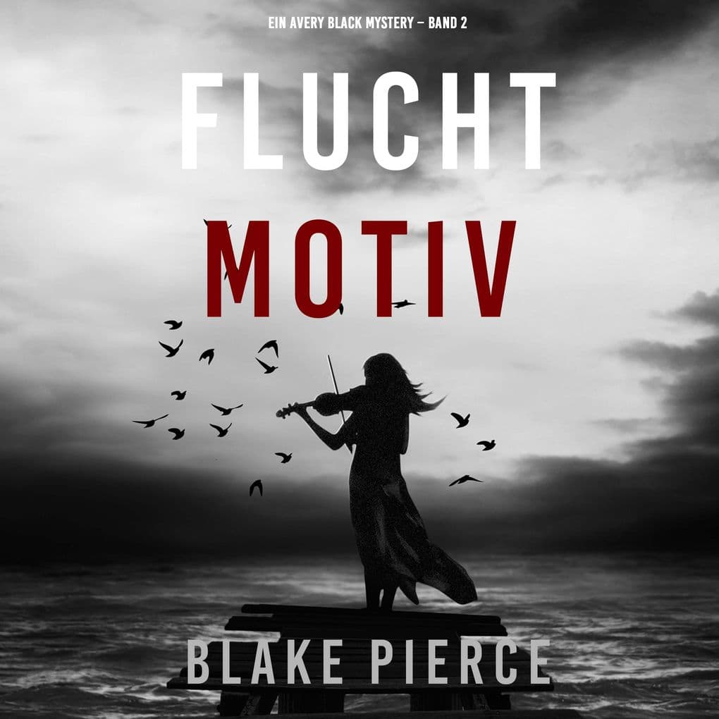 Fluchtmotiv (Ein Avery Black Mystery Band 2)
