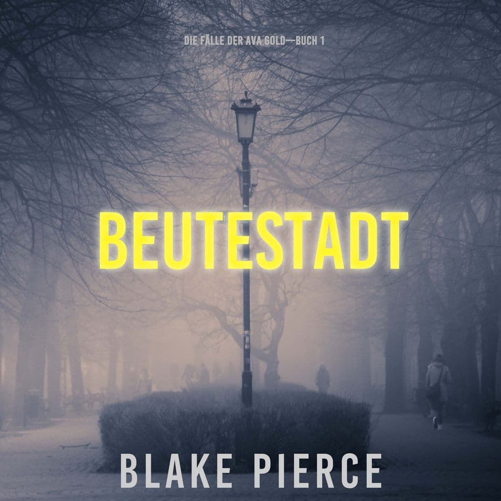 Beutestadt: Die Fälle der Ava Gold (Buch 1)